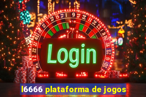 l6666 plataforma de jogos